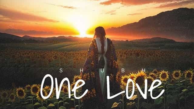 one-love-lyrics-translation-shubh-songmeaning-in