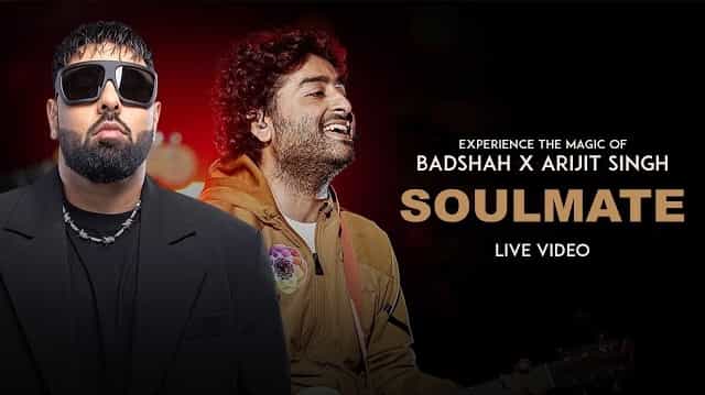 Soulmate Lyrics Translation - Badshah x Arijit Singh - SongMeaning.in